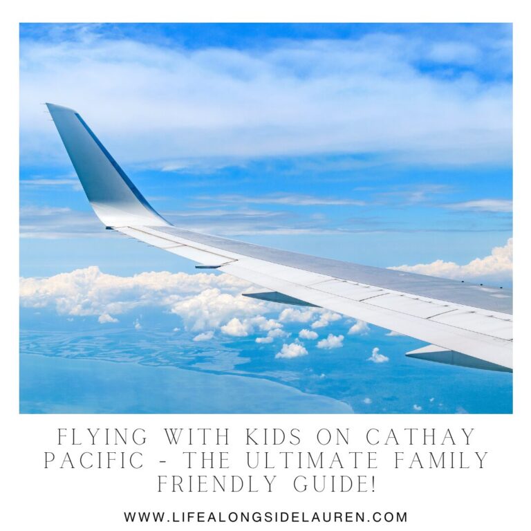 Flying with Kids on Cathay Pacific – The Ultimate Family Friendly Guide!